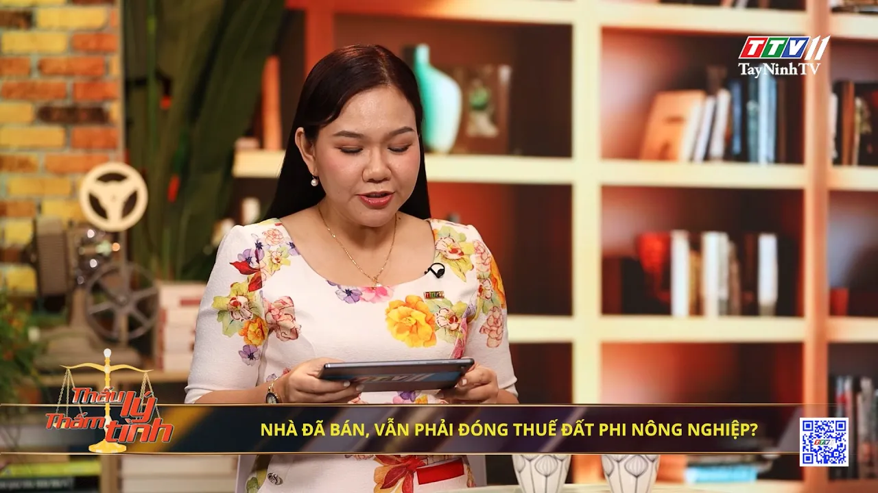 Nhà đã bán, vẫn phải đóng thuế đất phi nông nghiệp | 24-7-2024 | THẤU LÝ THẤM TÌNH | TayNinhTVArt